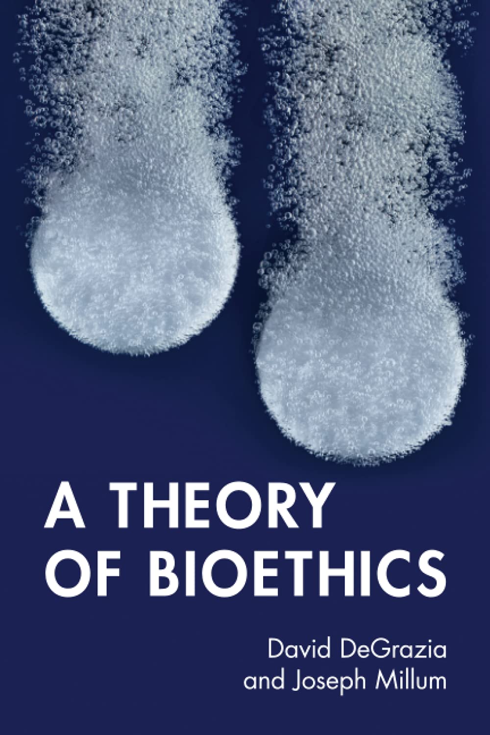 A Theory of Bioethics DeGrazia Millum Paperback Cambridge University Press