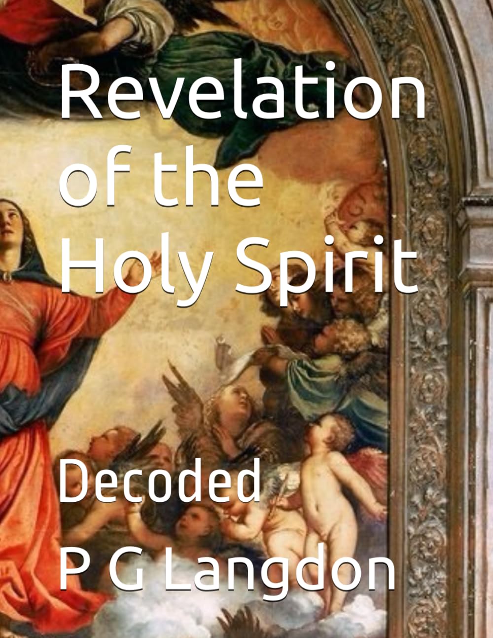 Revelations of the Holy Spirit: Decoded
