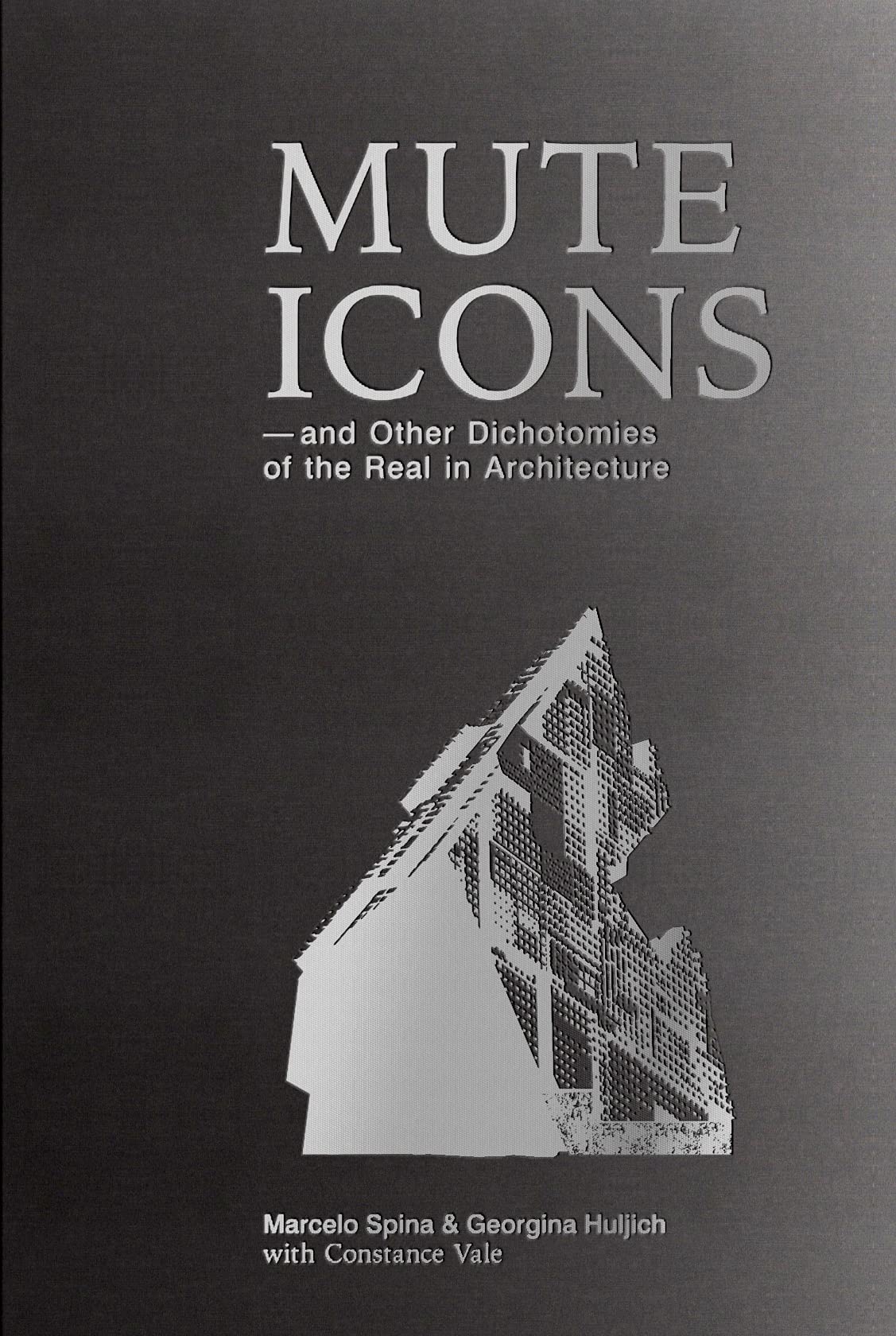 Mute Icons dichotomies sur le réel en architecture volume anglais