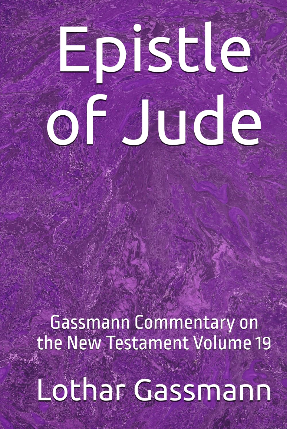 Epistle of Jude: Gassmann Commentary on the New Testament Volume 19