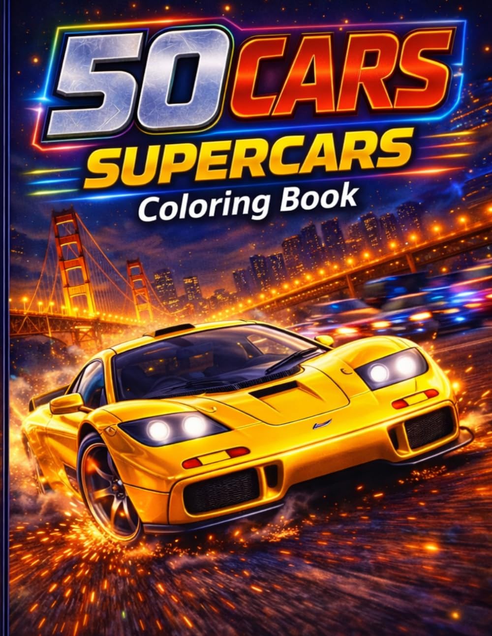 50 Cars Supercars Coloring Book: Modern, Exotic & Luxury Supercars in Dynamic Scenes | Easy & Fun for Kids, Teens & Adults