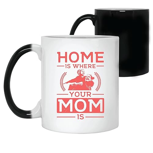 Mothers Day Gift Idea Home Is Where Your Mom Is Perfect for Ages 221 11oz 15oz Color Changing Mug