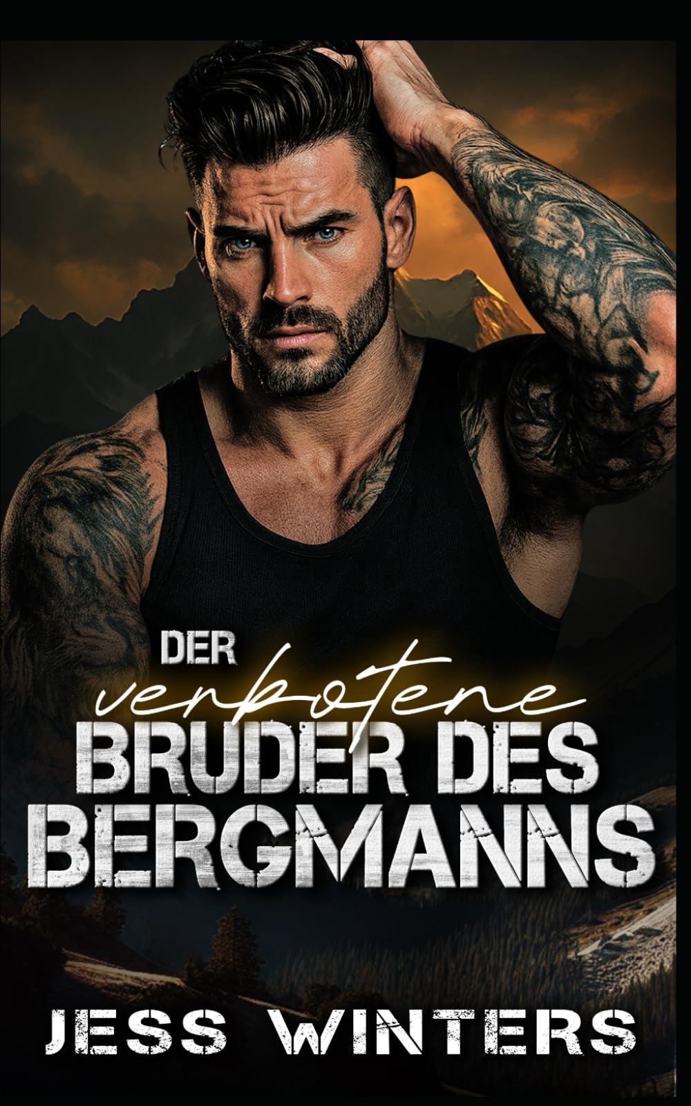 Der verbotene Bruder des Bergmanns: Eine Bergmann-Romanze über den Bruder des besten Freundes (Bergmann-Liebesgeschichten)
