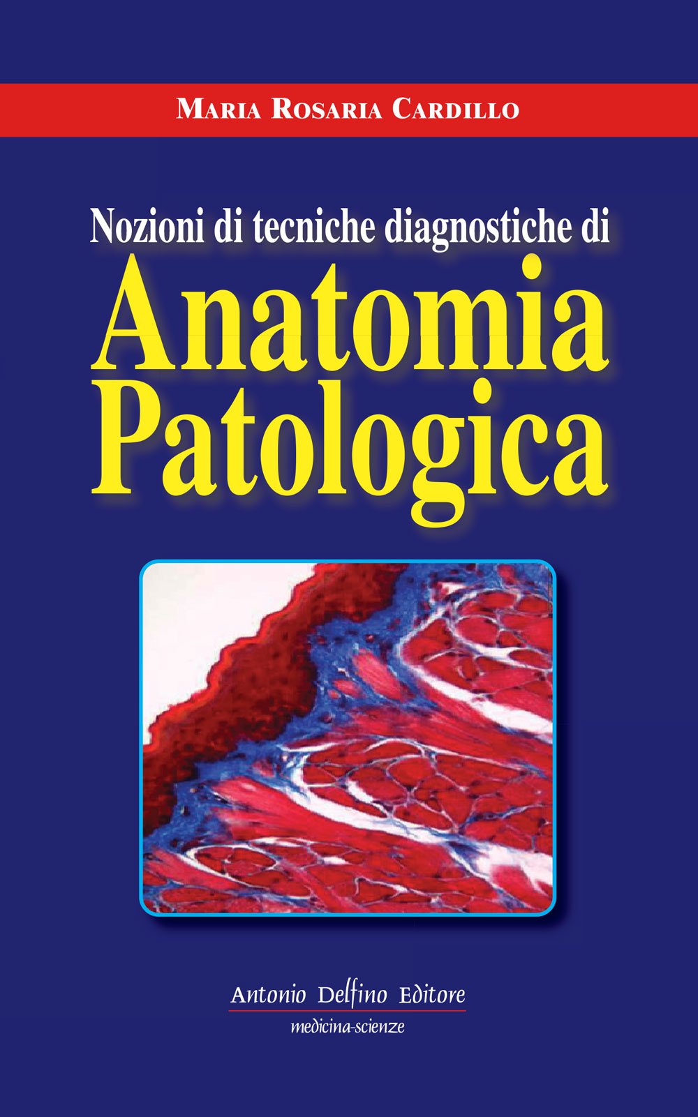 Nozioni di tecniche diagnostiche di anatonomia patologica