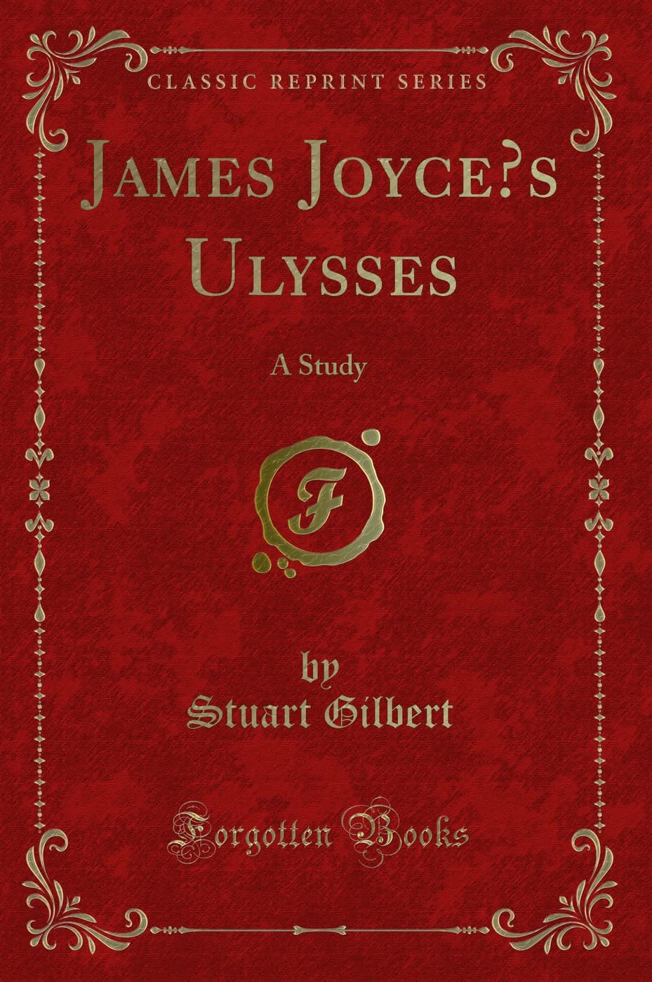 James Joyce's Ulysses: A Study (Classic Reprint)
