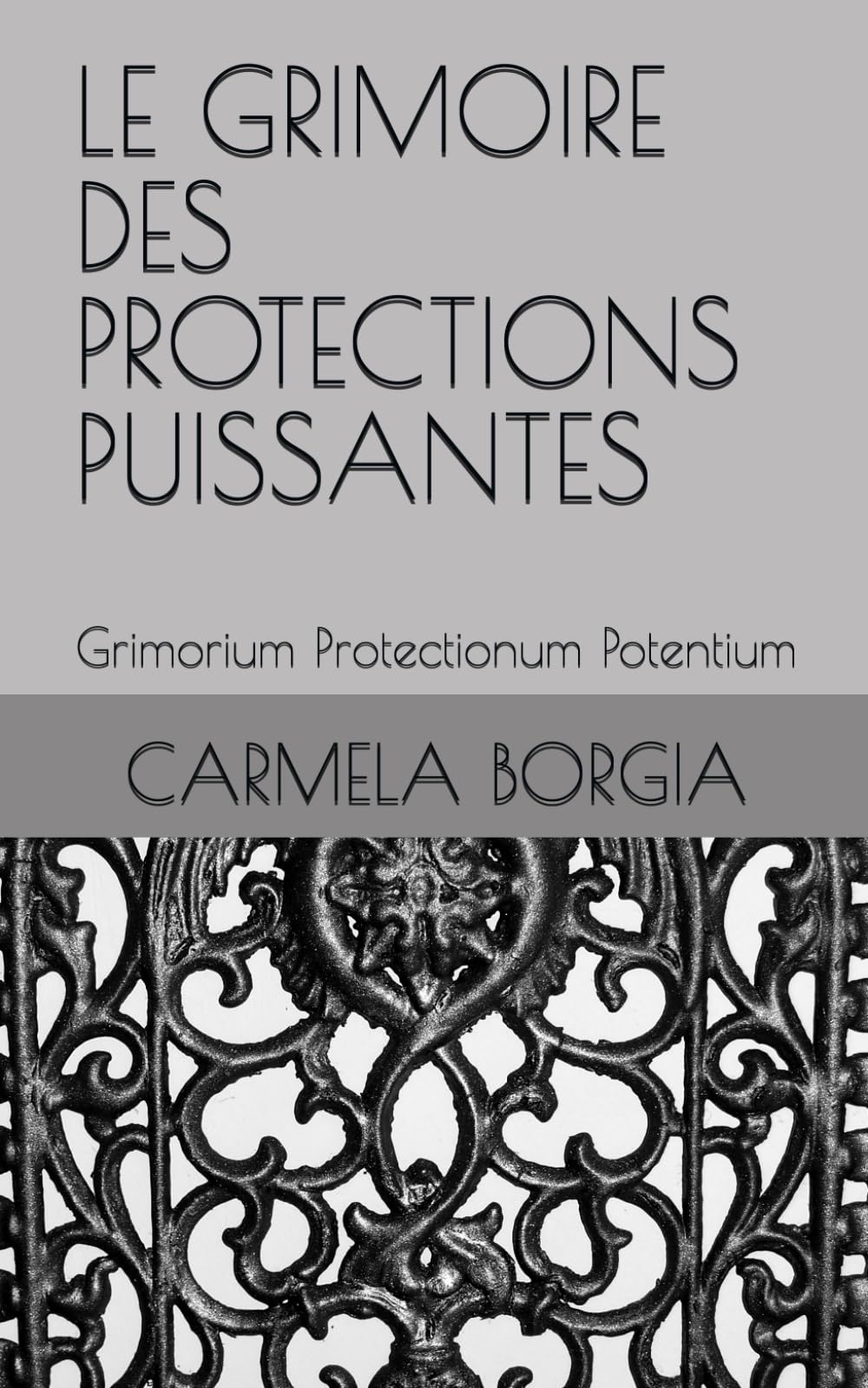 LE GRIMOIRE DES PROTECTIONS PUISSANTES