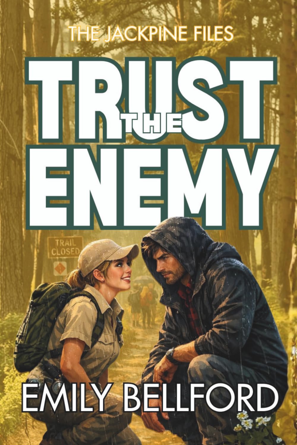 TRUST THE ENEMY: A Wilderness Sweet Romantic Suspense (The Jackpine Files)