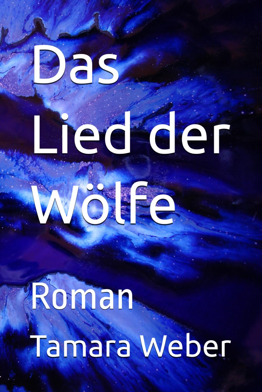 Das Lied der Wölfe: Roman