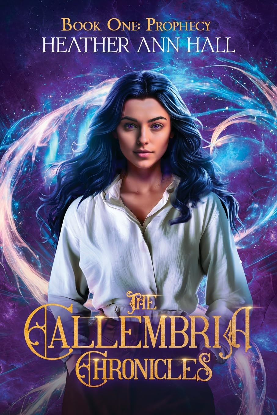 The Callembria Chronicles: Book One: Prophecy: 1