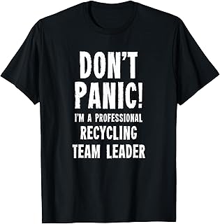 Recycling Team Leader T-Shirt