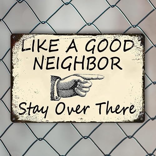 Miniatura 4 de Letrero de metal divertido con texto en inglés "Like A Good Neighbor Stay Over There", letrero retro para decoración de pared de garaje, hogar, bar