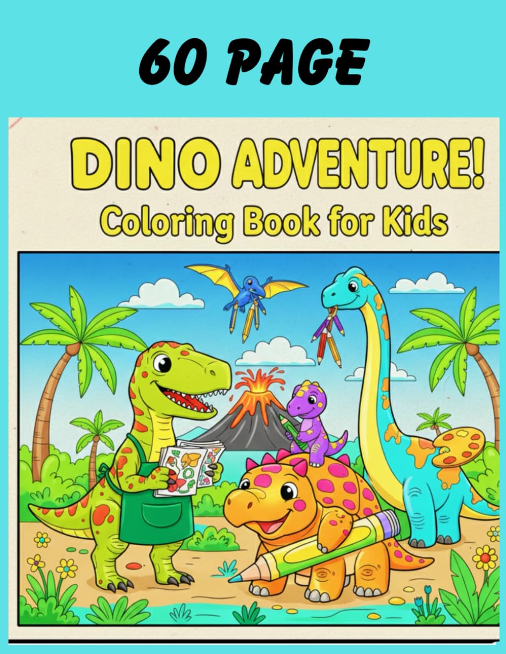 60 page dino adventure: Coloring book for kids