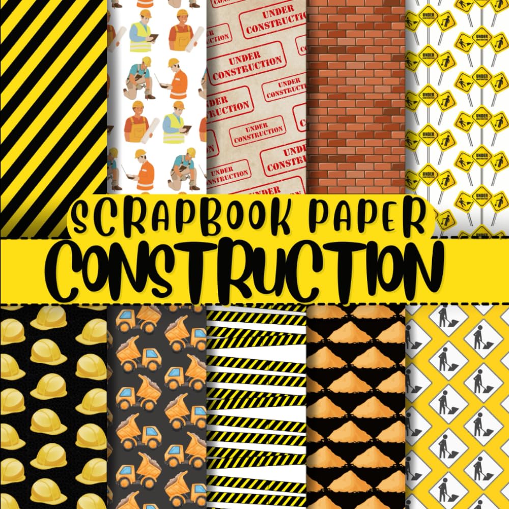 Construction Scrapbook Paper: Double-Sided Decorative Craft Papers For Wrapping, Junk Journals & Mixed Media, Card Making And More