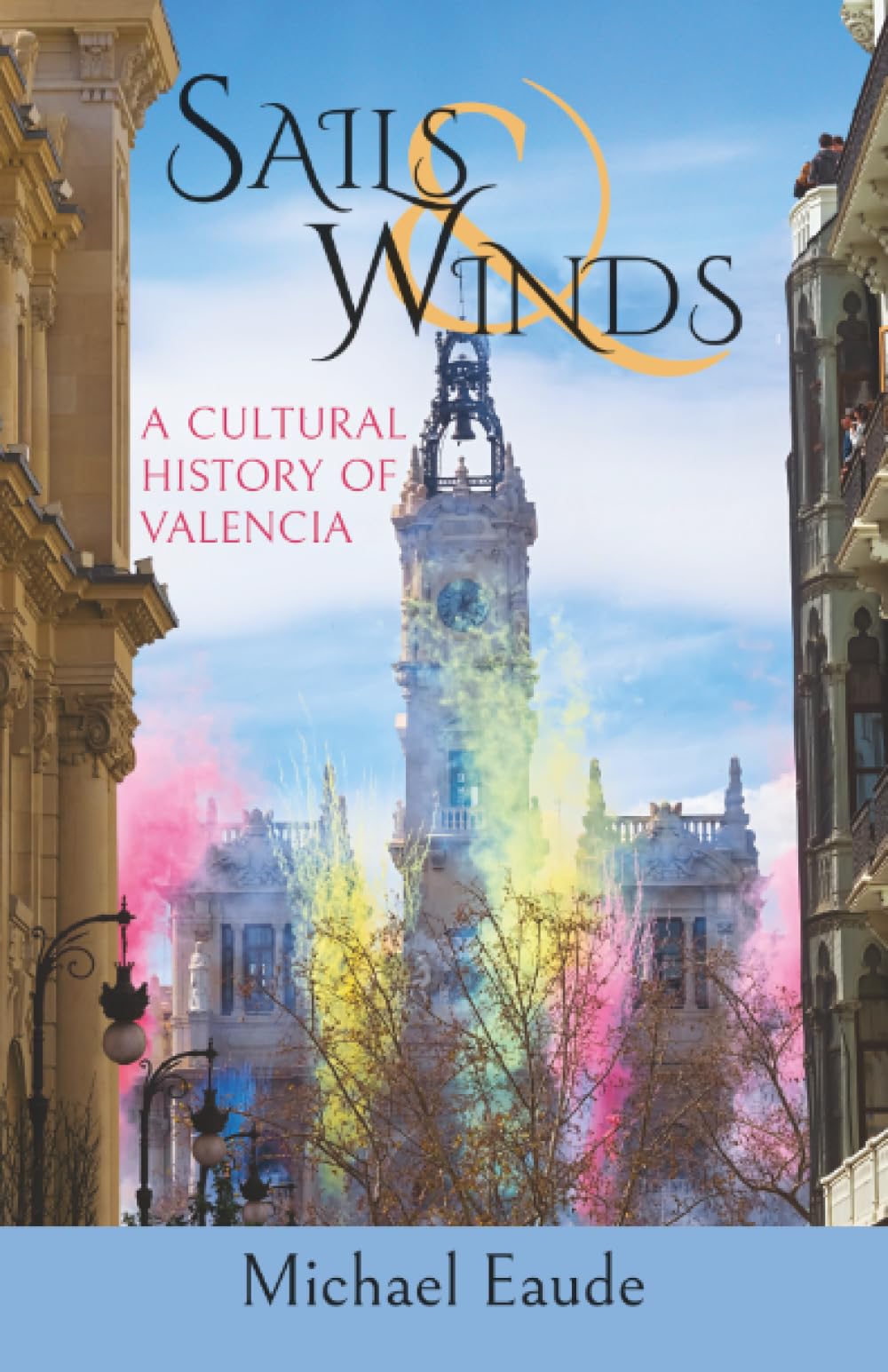 Sails and Winds: A Cultural History of Valencia