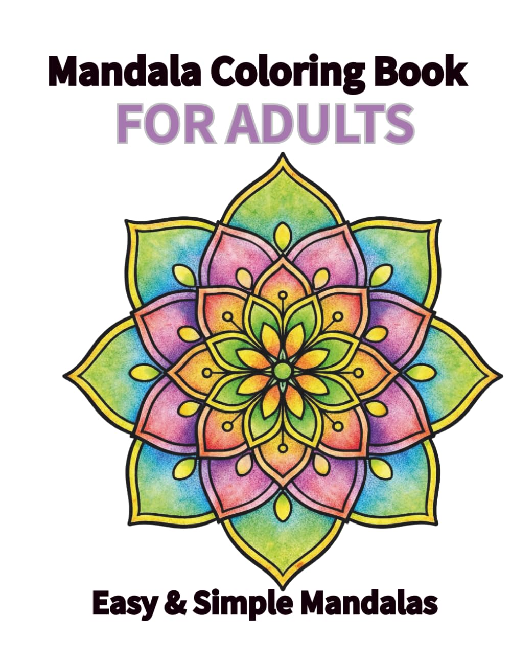 Mandala Coloring Book for Adults: Beginner-Friendly Mandala Coloring Book