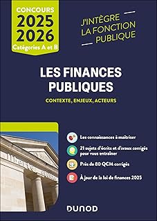 Les finances publiques 2025-2026: L'essentiel pour réussir votre concours - Catégories A et B