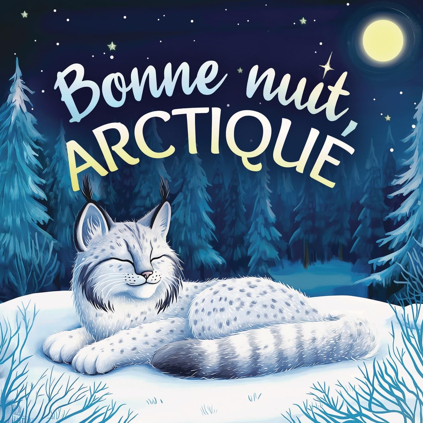 Bonne nuit, Arctique: Une tendre histoire du soir pour les enfants | À partir de 2 ans pour aider les petits à s’endormir (Bonne Nuit, Nature)