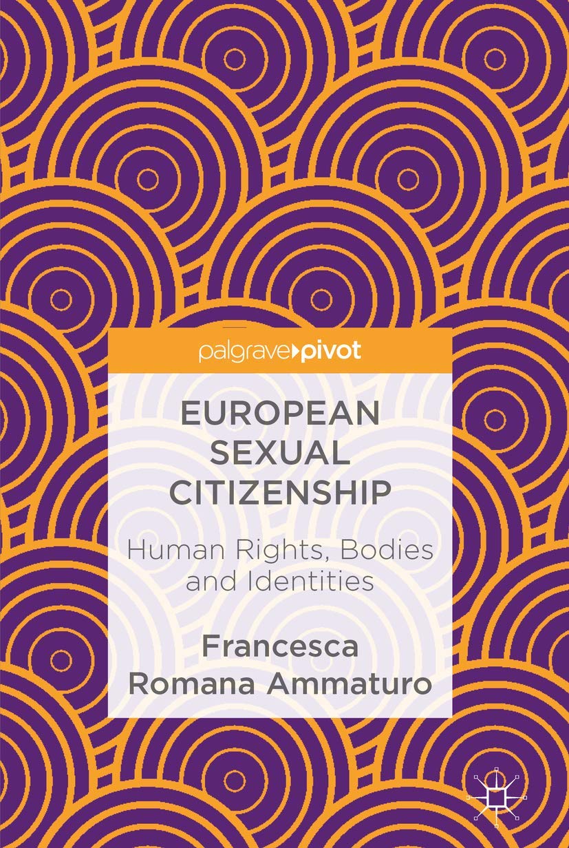 European Sexual Citizenship: Human Rights, Bodies and Identities