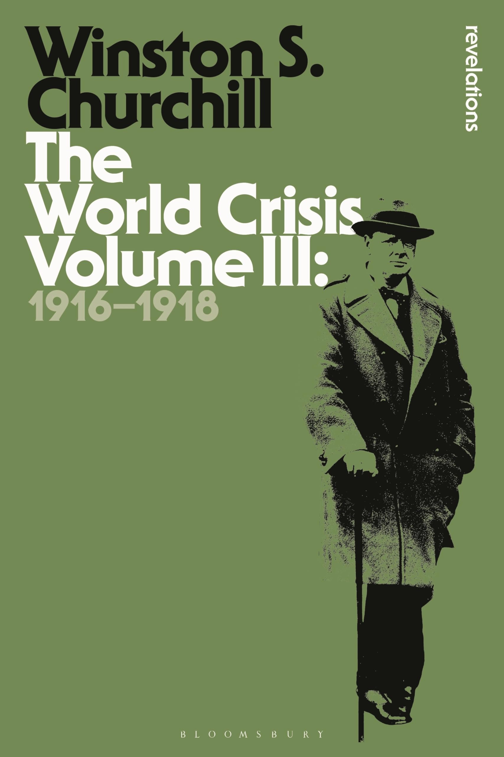 The World Crisis Volume III: 1916-1918: 3 (Bloomsbury Revelation