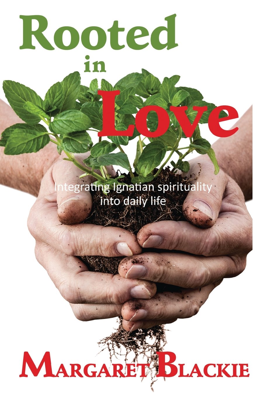 Rooted in love: Integrating Ignatian spirituality into daily life
