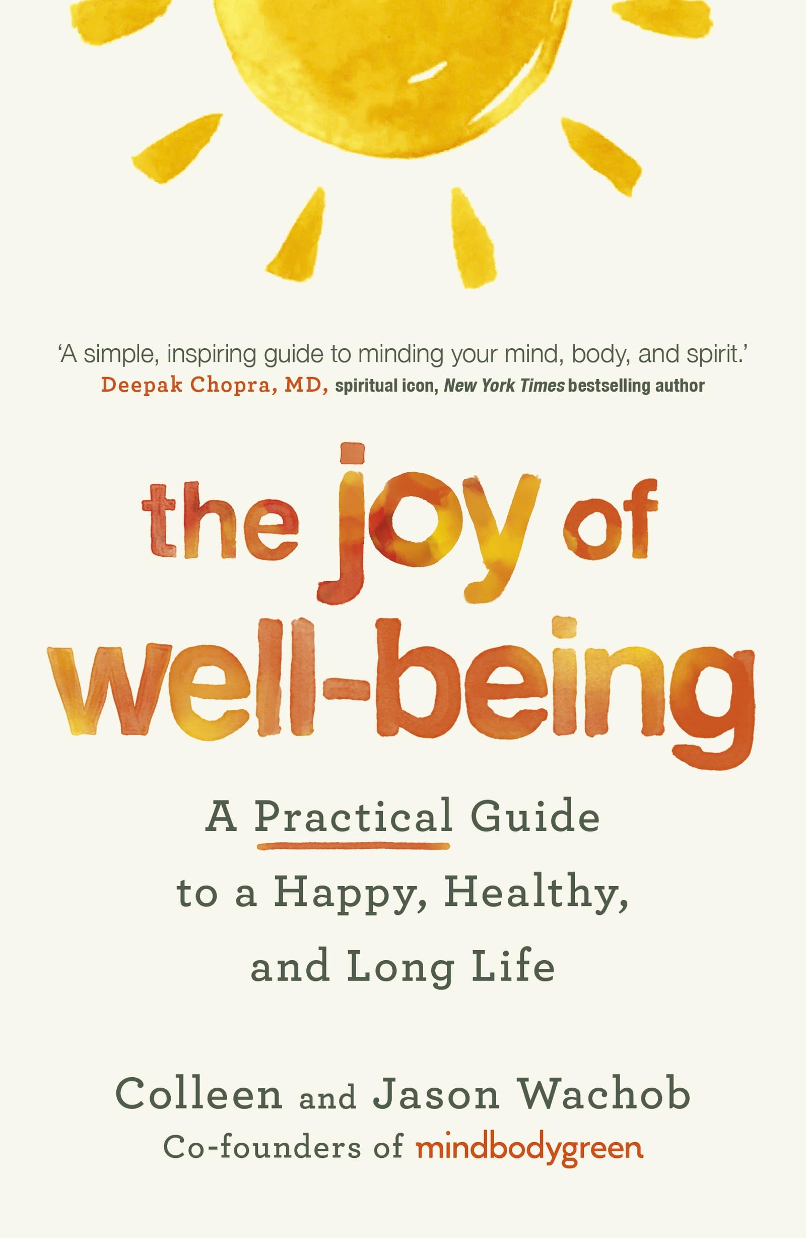 The Joy of Well-Being: A Practical Guide to a Happy, Healthy, and Long Life