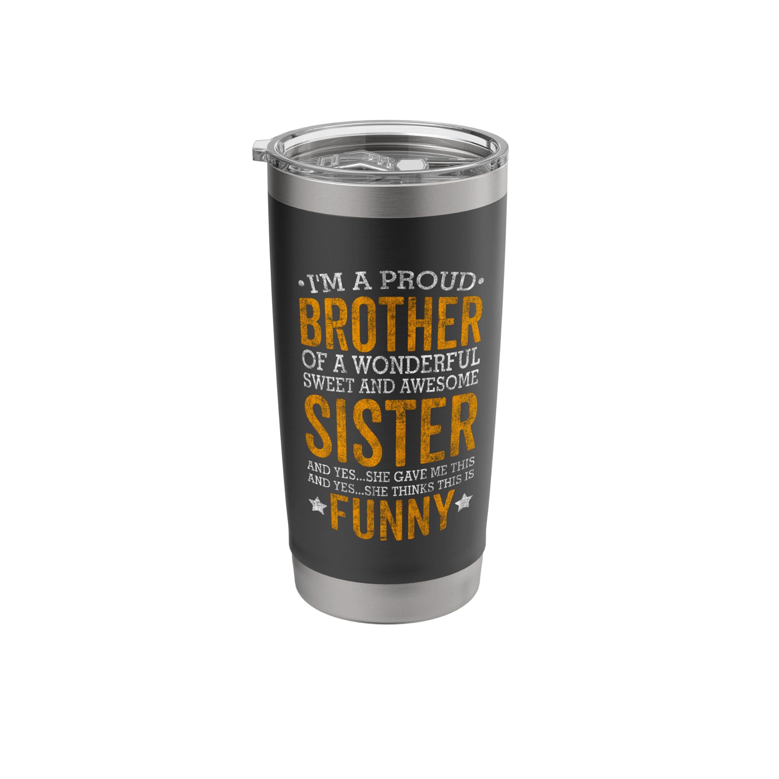 I'm A Proud Brother Of A Wonderful Sweet And Awesome Sister Stainless Steel Insulated Tumbler