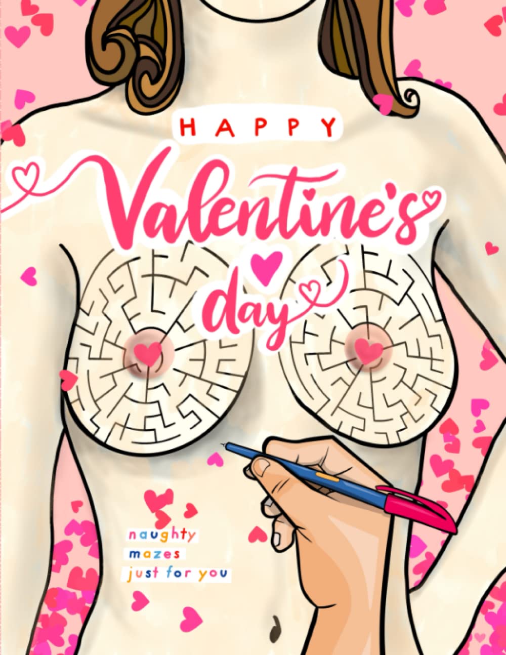 Happy Valentine's Day – Naughty Mazes: A Book Of Boob Mazes | Tickle Tits For Stress Relief | Humorous Puzzles & Dirty Boredom Buster | Funny Gag Gift For Adults