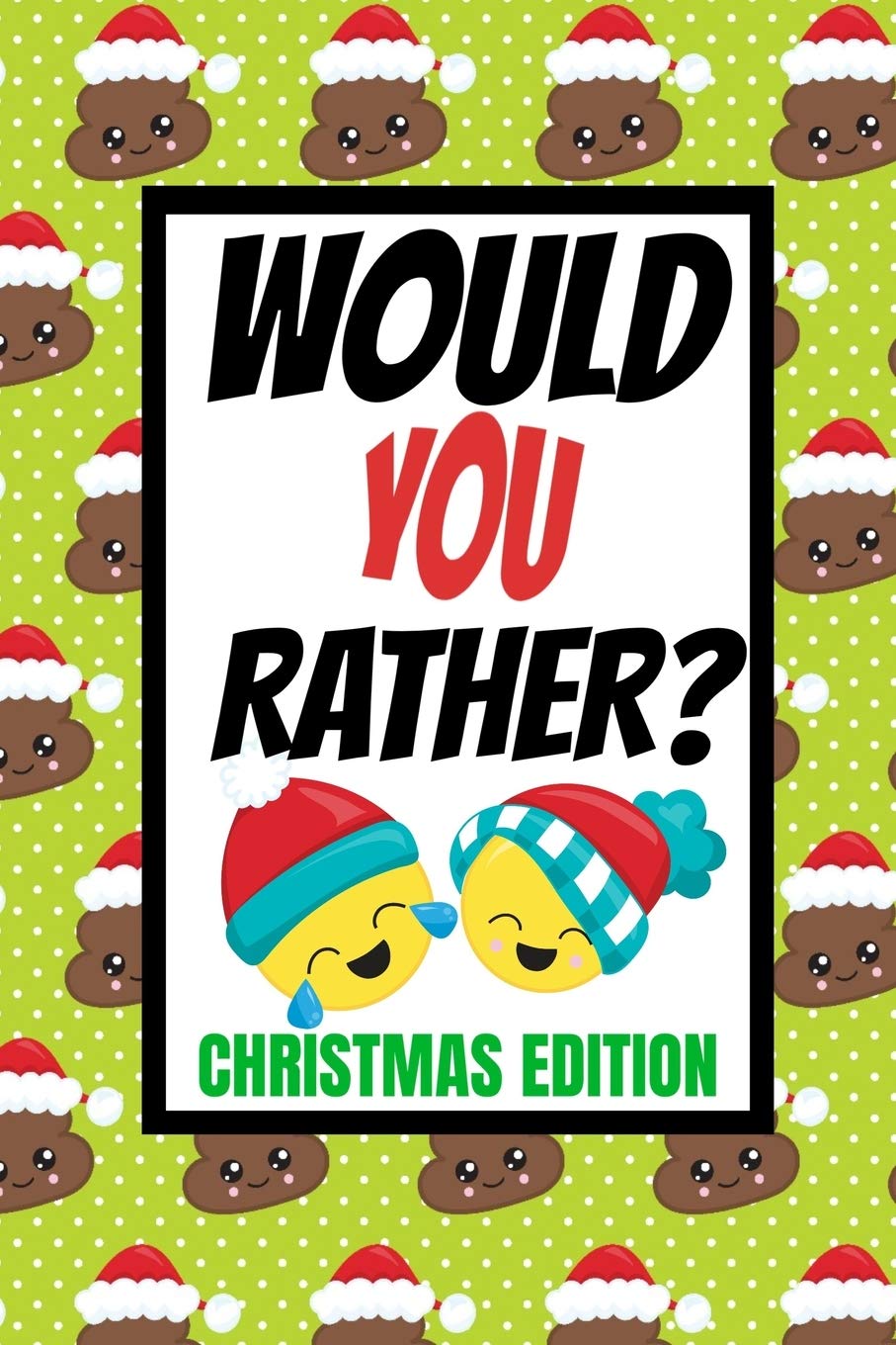 Would You Rather? Christmas Edition: Fun Kids... - Publishing, Fun And Games