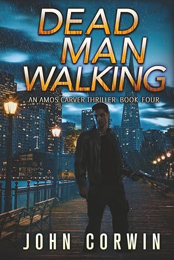 Dead Man Walking: A Thriller (Amos Carver)