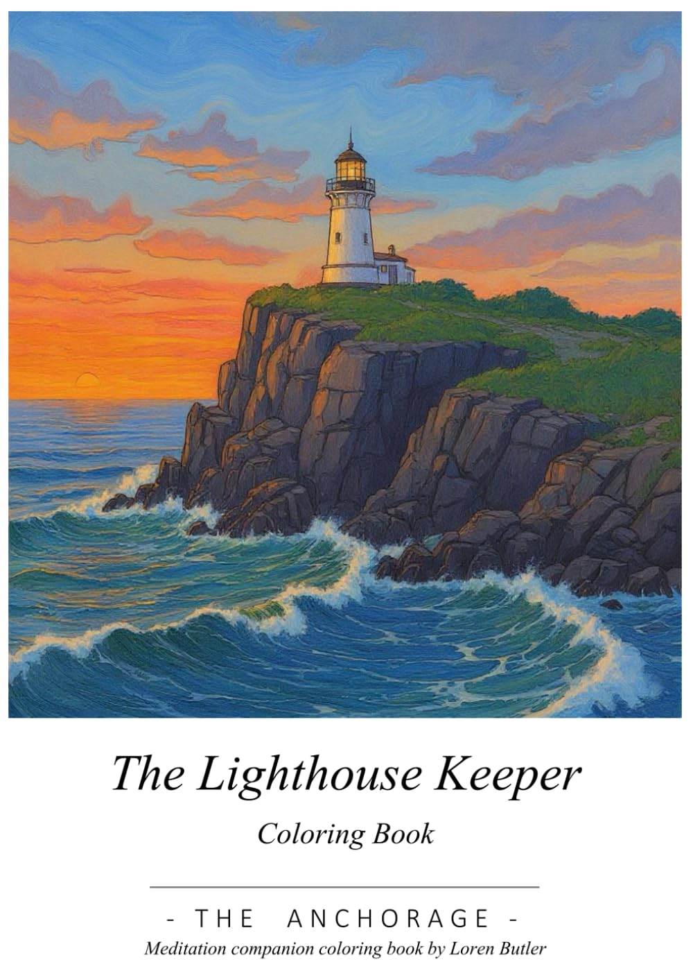 The Lighthouse Keeper: The Anchorage - Meditation Companion Coloring Book