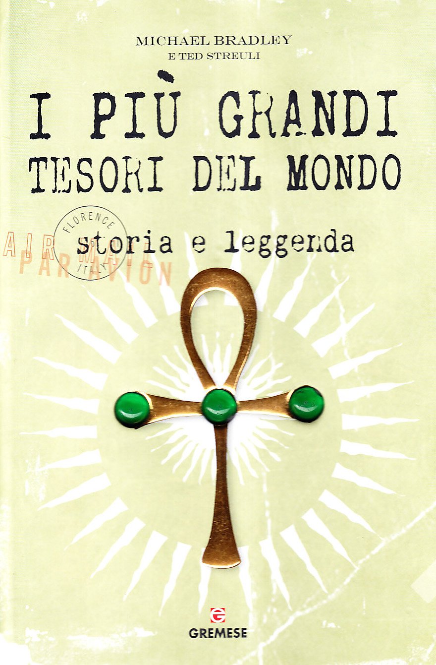 I Più Grandi Tesori Del Mondo. Storia E Leggenda. Ediz. Illustrata - 4