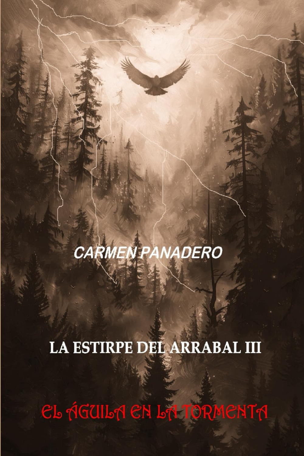 LA ESTIRPE DEL ARRABAL III: El águila en la tormenta