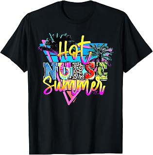 Retro Hot Nurse Summer 80s 90s Funny RN Nursing Vacation Men Women T-Shirt