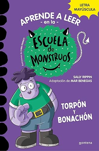 Aprender a leer en la Escuela de Monstruos 9 - Torpón y bonachón: En letra MAYÚSCULA (libros para niños a partir de 5 años) (Montena)