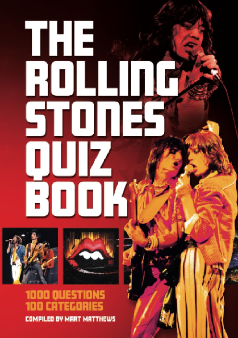 The Rolling Stones Quiz Book: 1,000 questions, 100 categories