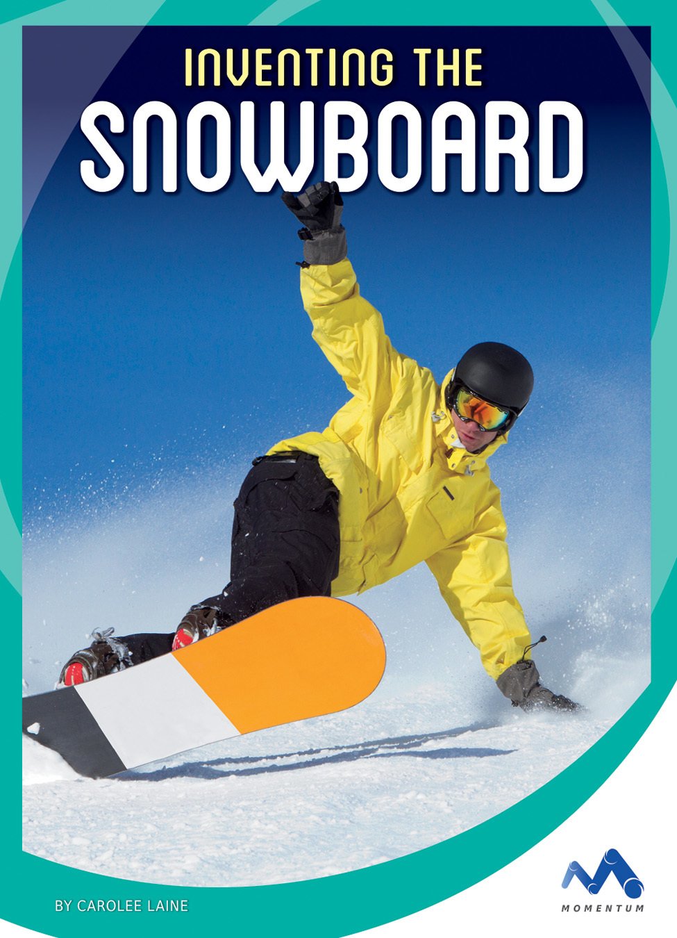 Inventing the Snowboard (The Spark of Invention)