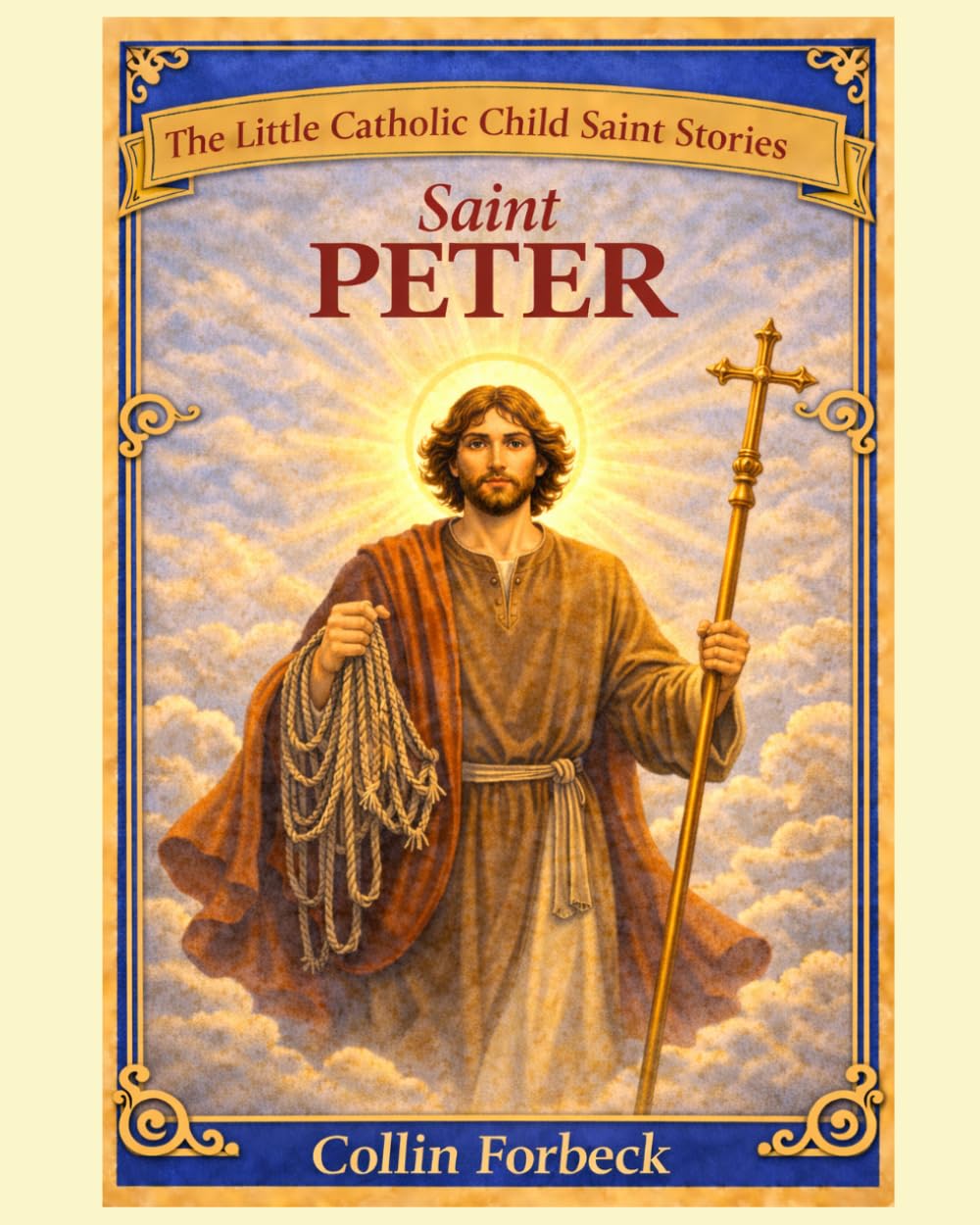 Saint Peter: Children's Little Saint Stories (The Little Catholic Child Saint Stories)