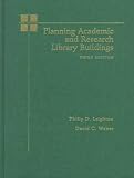 Planning Academic and Research Library Buildings