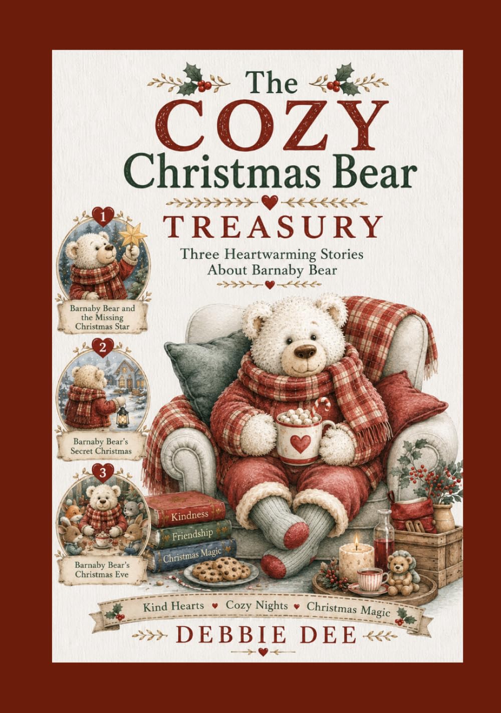 The Cozy Christmas Bear Treasury: Three Heartwarming Christmas Stories Filled with Laughter, Kindness, and Cozy Holiday Magic