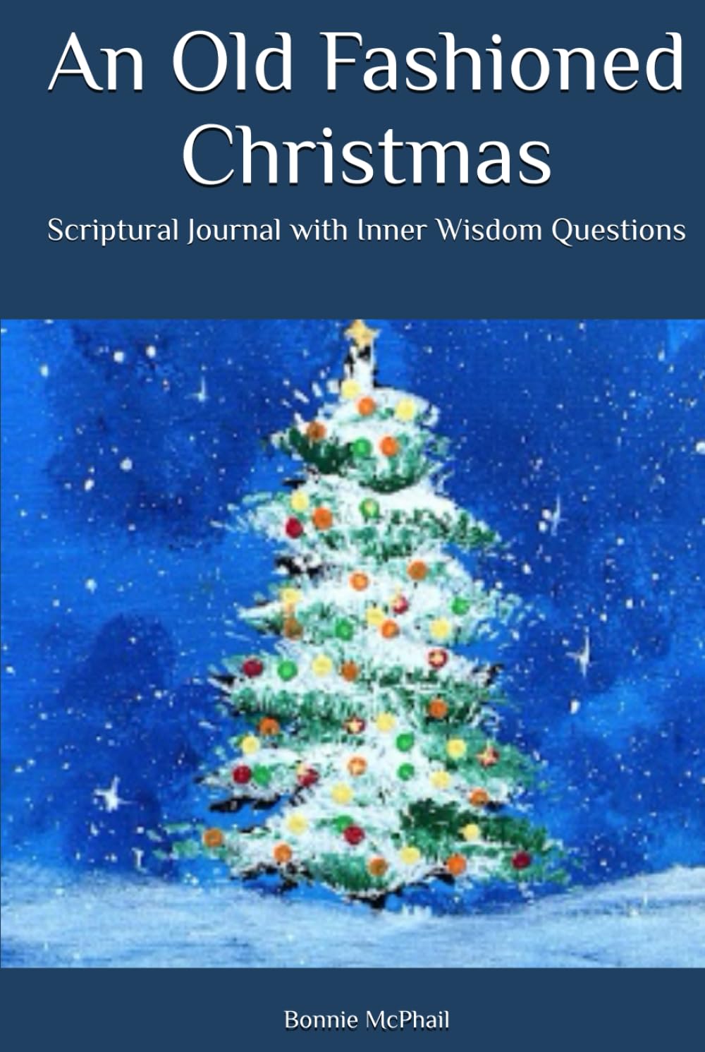 An Old Fashioned Christmas: Scriptural Journal with Inner Wisdom Questions