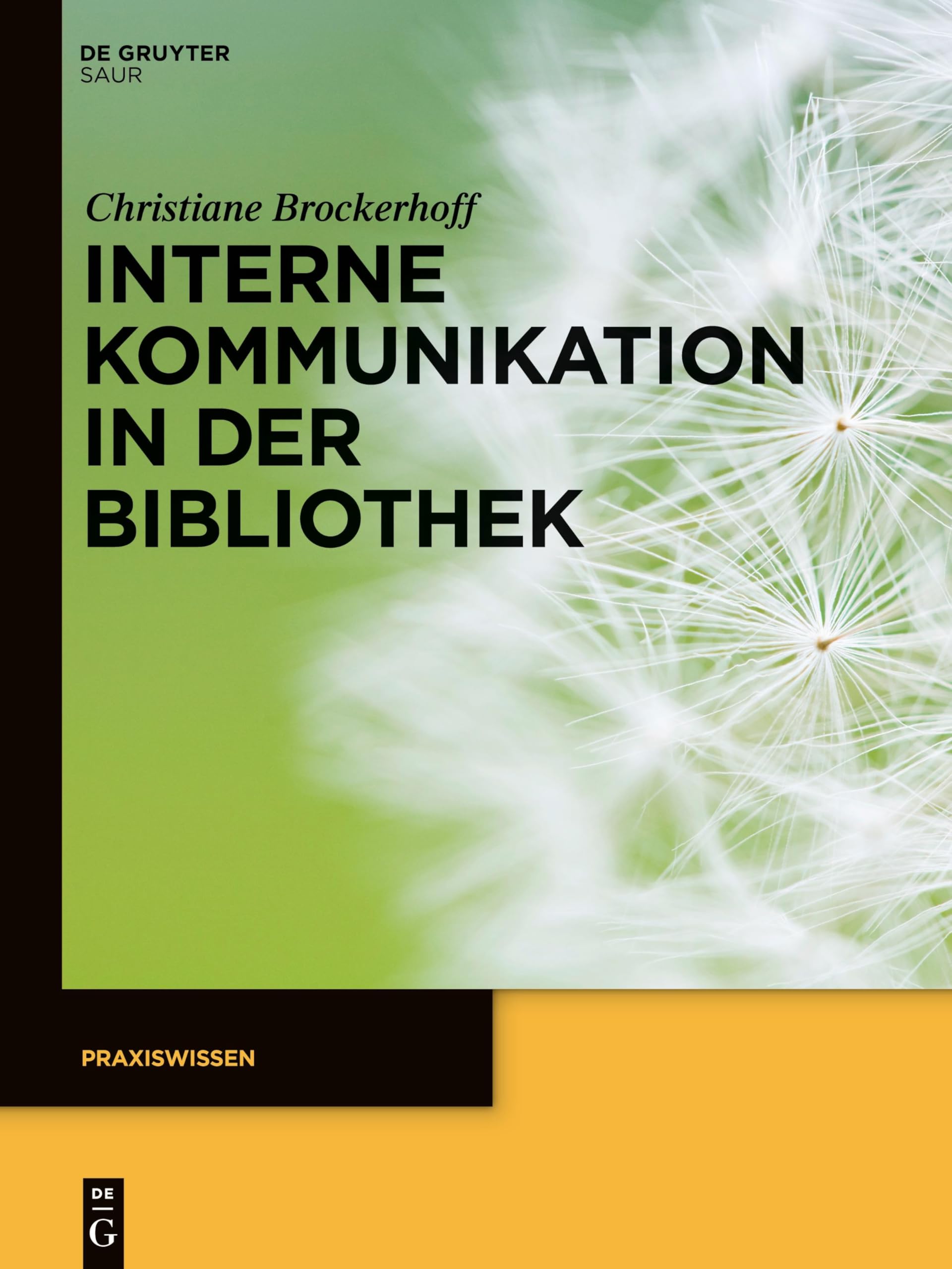 Interne Kommunikation in der Bibliothek (Praxiswissen)