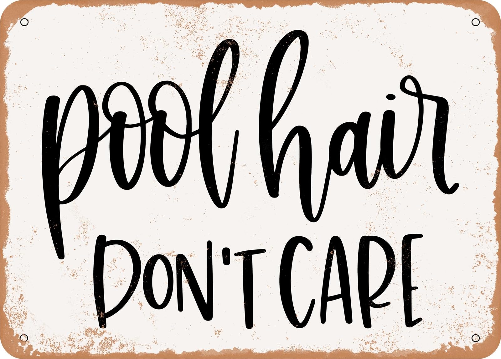 Metal Sign - Pool Hair Don't Care - Vintage Look Sign home decor