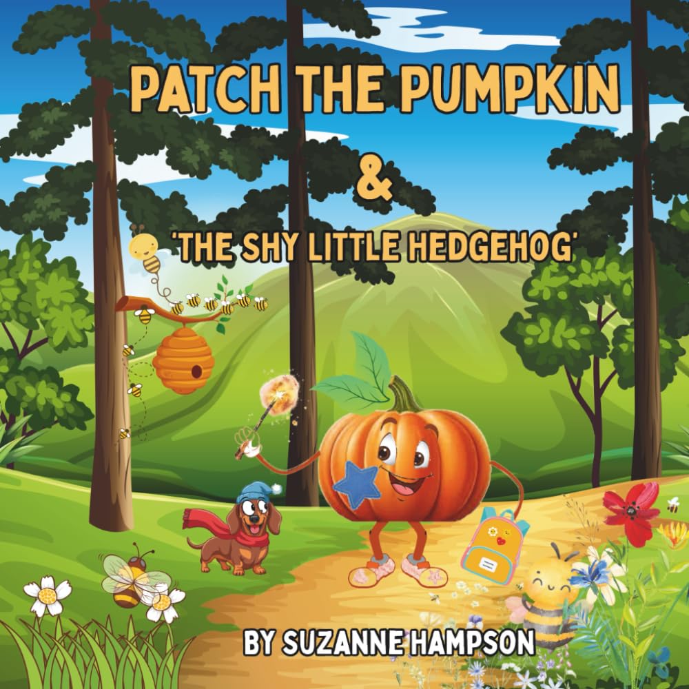 Patch the Pumpkin & The Shy Little Hedgehog: Book Three of The Patch Adventures