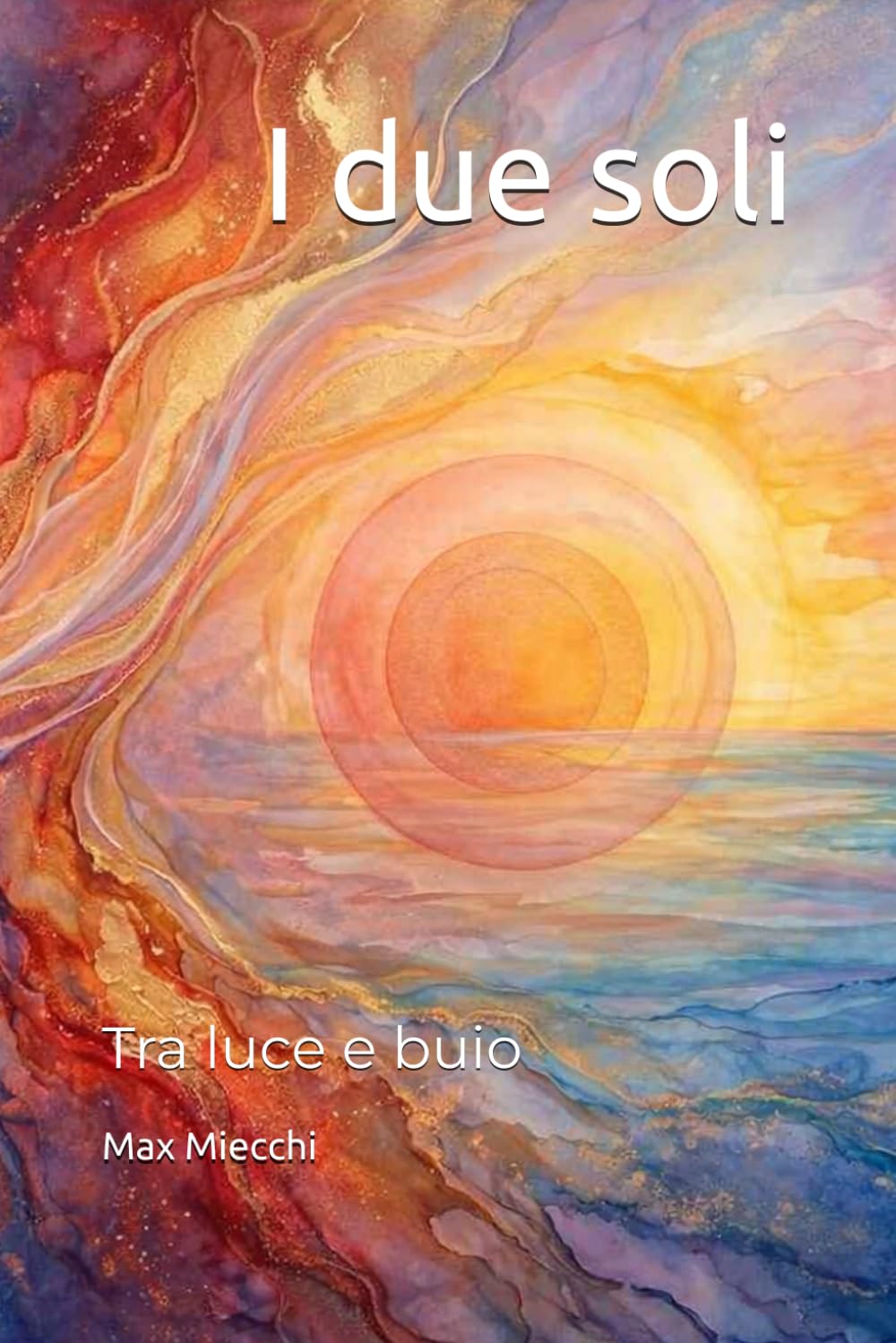I due soli: Tra luce e buio: 7 (Romanzi)