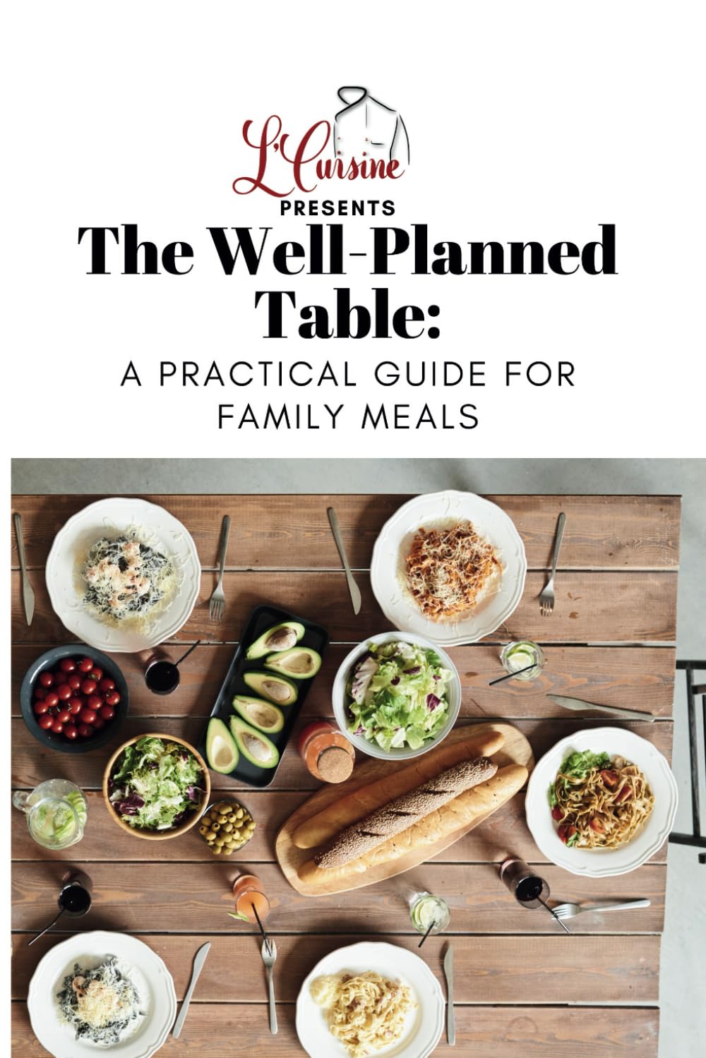 The Well-Planned Table: A Practical Guide for Family Meals (M.K. Planners)