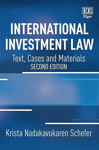 International Investment Law: Text, Cases and Materials: Text, Cases and Materials, Second Edition