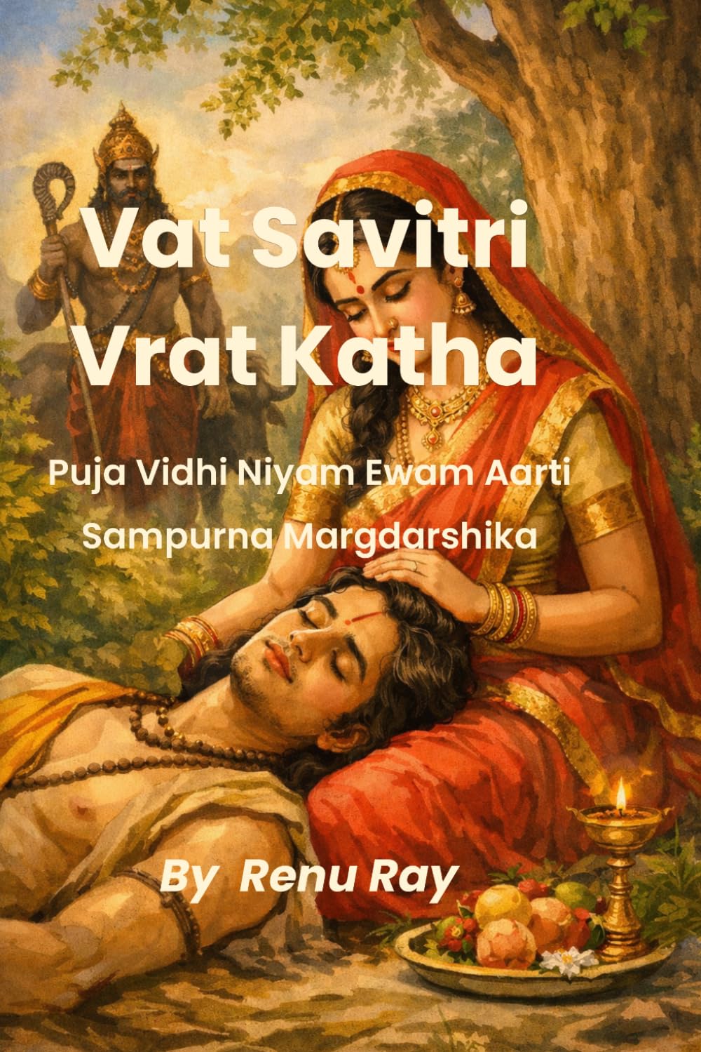 Vat Savitri Vrat Katha: Puja Vidhi Niyam Ewam Aarti Sampurna Margdarshika