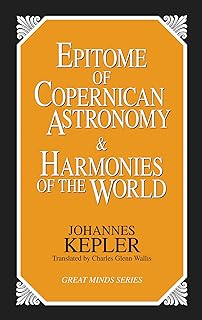 Epitome of Copernican Astronomy and Harmonies of the World (Great Minds Series)