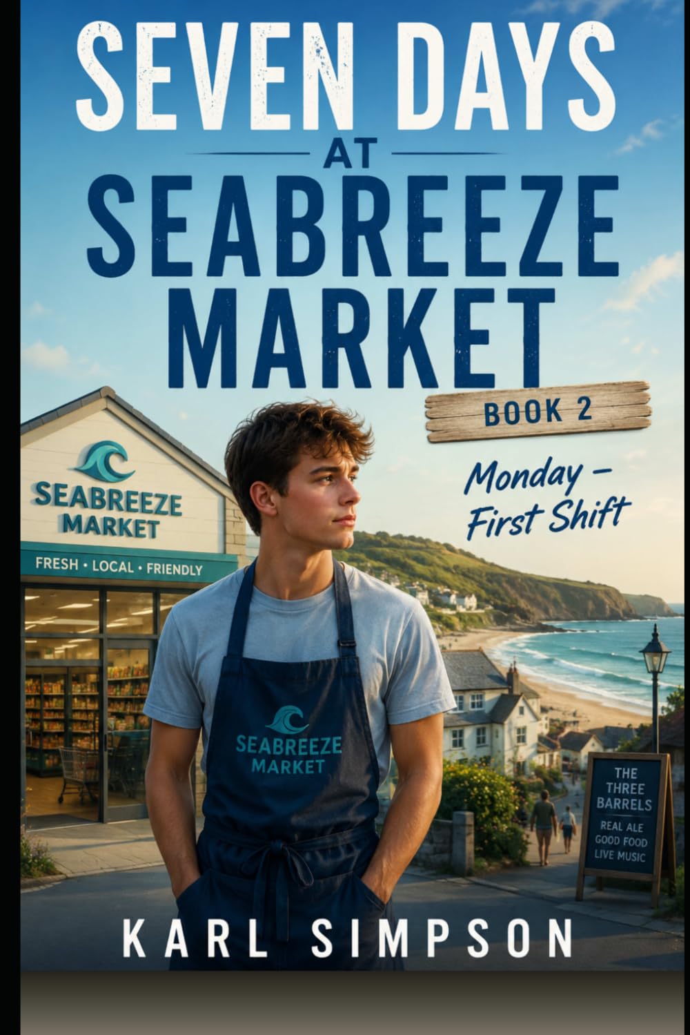 Monday - First Shift: Seven Days at Seabreeze Market - Book 2
