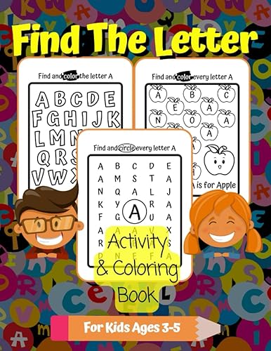 Find The Letter Activity & Coloring Book For Kids Ages 3-5 Alphabet Letter Search and Find Workbook for Preschool and Kindergarten